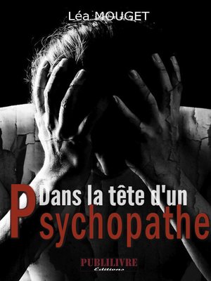cover image of Dans la tête d'un psychopathe